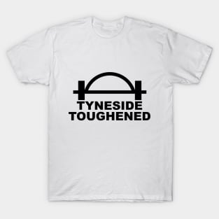 Tyneside Toughened T-Shirt